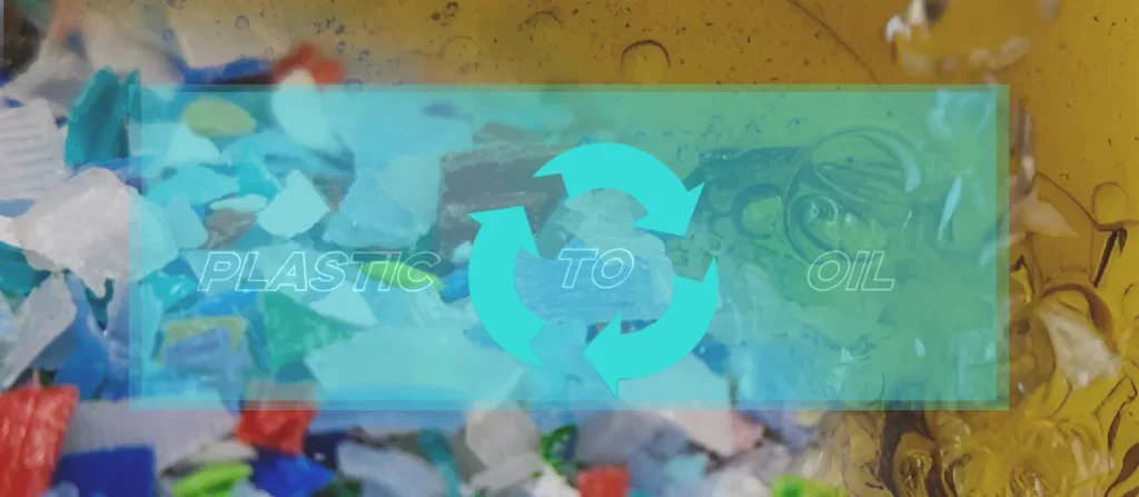 Turn Plastic to Oil